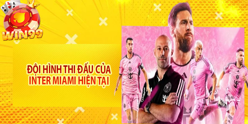 Đội hình thi đấu của Inter Miami hiện tại